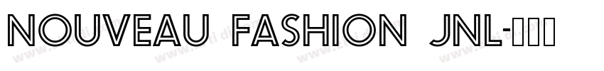 Nouveau Fashion JNL字体转换